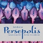 Persepolis: Vegetarian Recipes from Peckham, Persia and Beyond