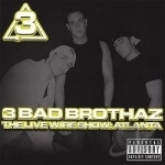 Live Wire Show: Atlanta by Three Bad Brothaz