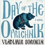 Day of the Oprichnik: A Novel