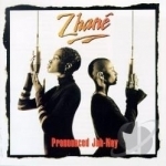 Pronounced Jah-Nay by Zhane