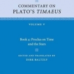 Proclus: Commentary on Plato&#039;s Timaeus: Volume 5, Book 4: Volume 5