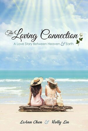 The Loving Connection - A Love Story Between Heaven and Earth