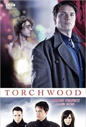 Almost Perfect (Torchwood, #9)