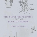 The Superior Person's Second Book of Words