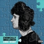 Chemically Imbalanced by Chris Webby