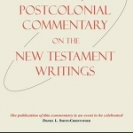 A Postcolonial Commentary on the New Testament Writings