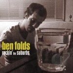 Rockin&#039; the Suburbs by Ben Folds