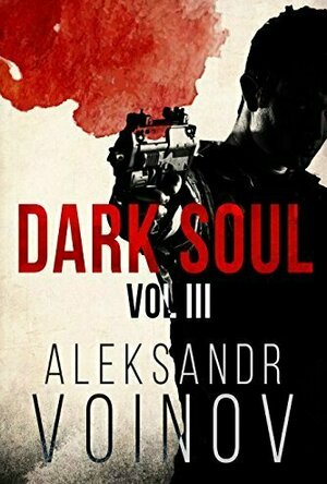 Dark Soul Vol. 3 (Dark Soul, #3)