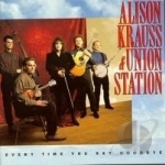 Every Time You Say Goodbye by Alison Krauss / Union Station