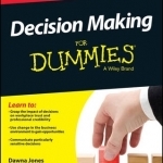 Decision Making For Dummies(R)