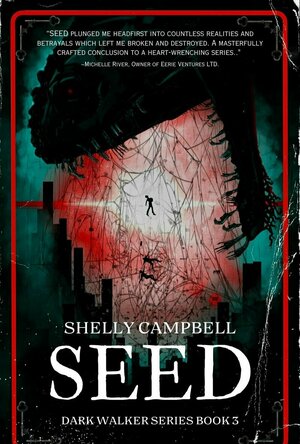 Seed (Dark Walker #3)