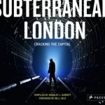 Subterranean London: Cracking the Capital