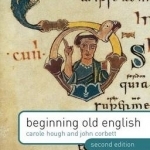 Beginning Old English: 2013