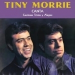 Canta Canciones Tristes y Alegres by Tiny Morrie