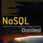 NoSQL Distilled: A Brief Guide to the Emerging World of Polyglot Persistence