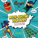 Myth-Busting Your Body