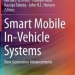 Smart Mobile In-Vehicle Systems: Next Generation Advancements