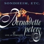 Sondheim, Etc.: Live at Carnegie Hall Soundtrack by Bernadette Peters
