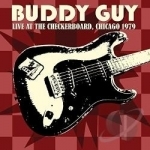 Live at the Checkerboard Lounge by Buddy Guy