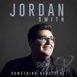 Something Beautiful by Jordan Smith