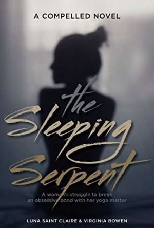 The Sleeping Serpent: A Woman&#039;s Struggle to Break an Obsessive Bond With Her Yoga Master