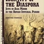 JJP Supplement 26 Journal of Juristic Papyrology: Identity of the Diaspora: Jews in Asia Minor in the Imperial Period: 2016