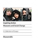 Inspiring Action: Museums and Social Change