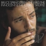 Wild, the Innocent and the E Street Shuffle by Bruce Springsteen