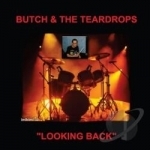 Looking Back by Butch &amp; Teardrops