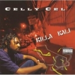 Killa Kali by Celly Cel