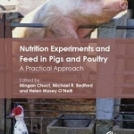 Nutrition Experiments in Pigs and Poultry: A Practical Guide