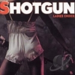 Ladies Choice by Shotgun