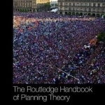 The Routledge Handbook of Planning Theory