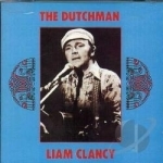Dutchman by Liam Clancy
