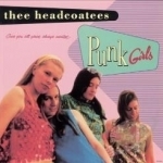 Punk Girls by Thee Headcoatees