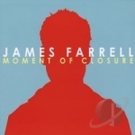 Moment of Closure by James Farrell