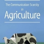 The Communication Scarcity in Agriculture