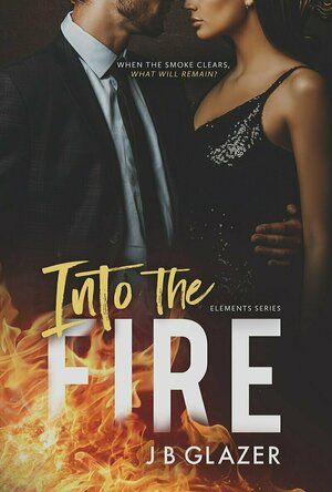 Into the Fire (The Elements #1)