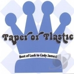 Best Of Luck To Cody James! by Paper Or Plastic