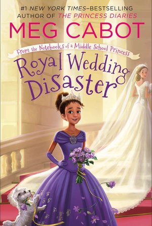 Royal Wedding Disaster (From the Notebooks of a Middle School Princess, #2)
