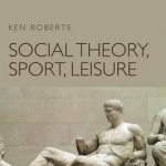 Social Theory, Sport, Leisure