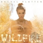 Wildfire by Rachel Platten