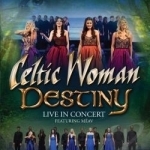 Destiny by Celtic Woman