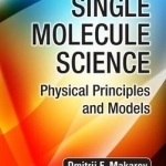 Single Molecule Science: Physical Principles and Models