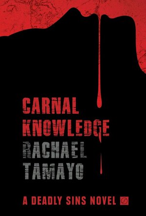 Carnal Knowledge (A Deadly Sins Novel #2)