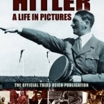 Hitler - A Life in Pictures