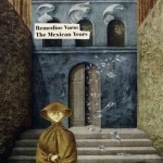 Remedios Varo: The Mexican Years