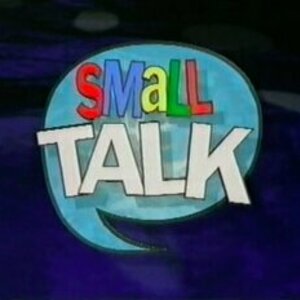 Small Talk