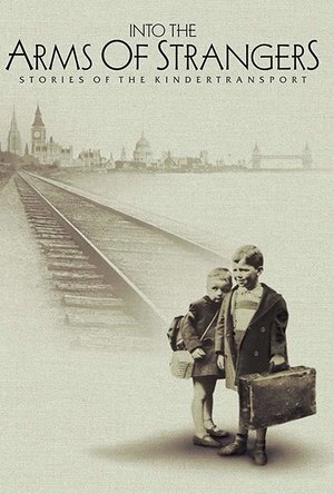 Into the Arms of Strangers: Stories of the Kindertransport (2000)