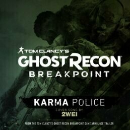 Karma Police (Tom Clancy&#039;s Ghost Recon Breakpoint Game: Announce Trailer Cover Song) by 2WEI